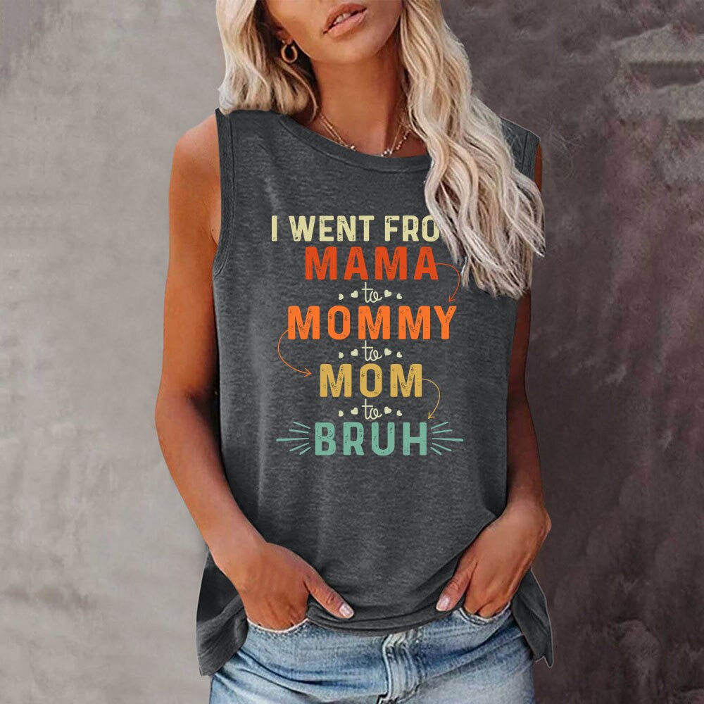 Women I Went from Mama to Mommy to Mom to Bruh Alphabet Printing New Vintage T-shirt