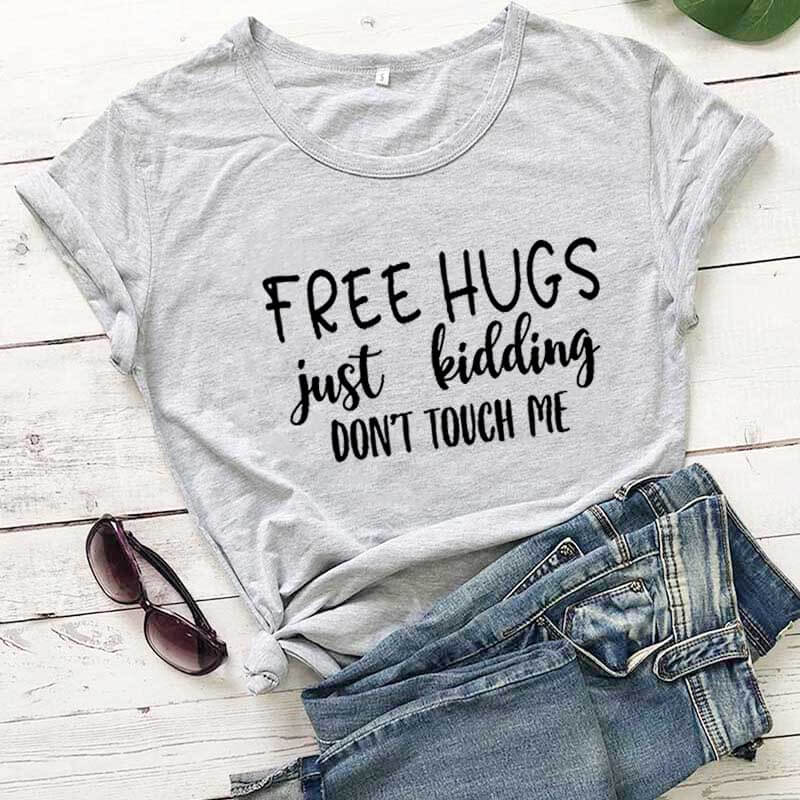 Women Free Hugs Just Kidding T Shirt New Arrival