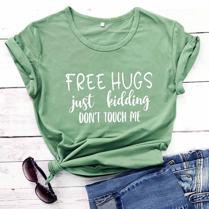 Women Free Hugs Just Kidding T Shirt New Arrival