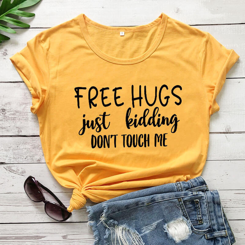 Women Free Hugs Just Kidding T Shirt New Arrival